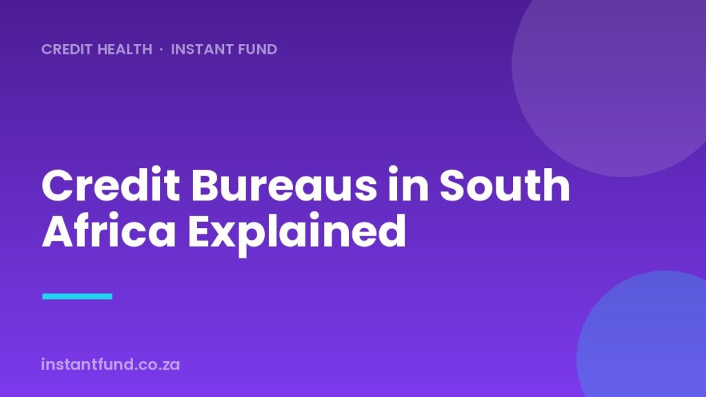 Credit Bureaus in South Africa: What They Know and Your Rights