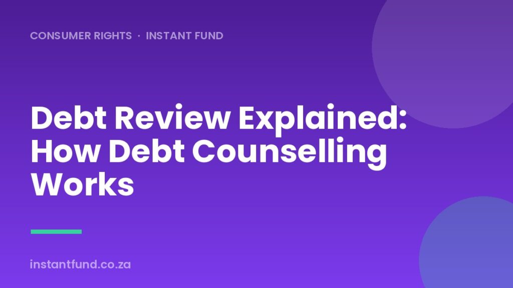 Debt Review Explained: How Debt Counselling Works in South Africa