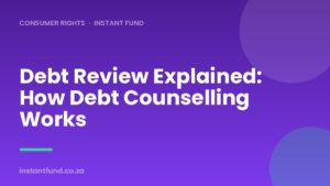 Debt Review Explained: How Debt Counselling Works in South Africa