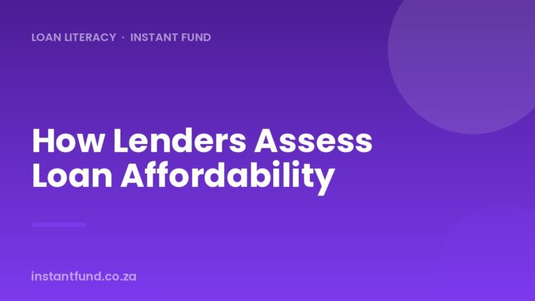 How Lenders Assess Loan Affordability in South Africa