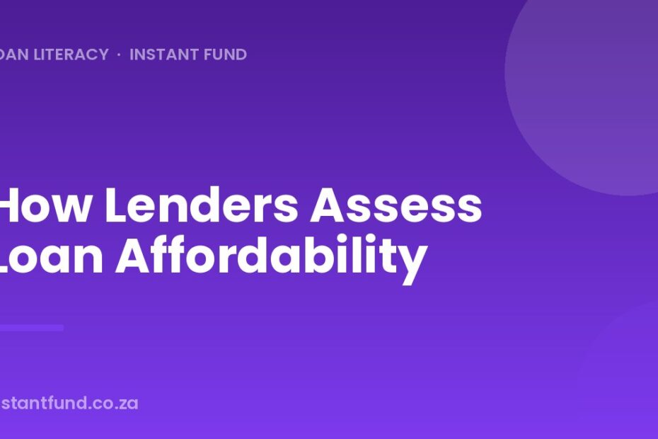 How Lenders Assess Loan Affordability