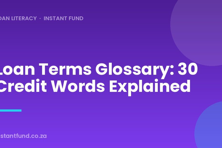 Loan Terms Glossary: 30 Credit Words Explained