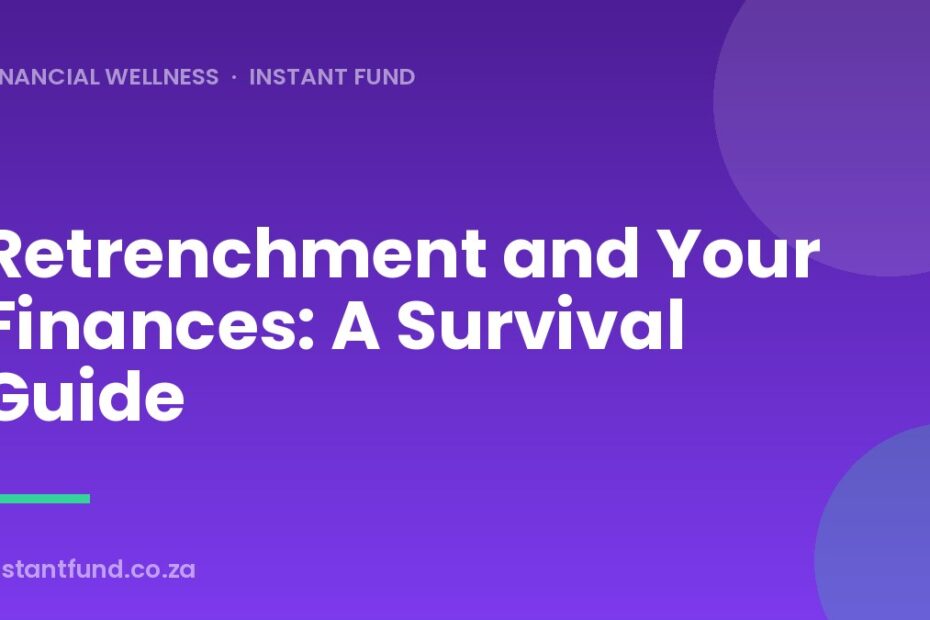Retrenchment and Your Finances