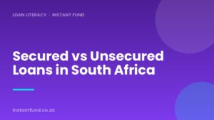 Secured vs Unsecured Loans in South Africa Explained