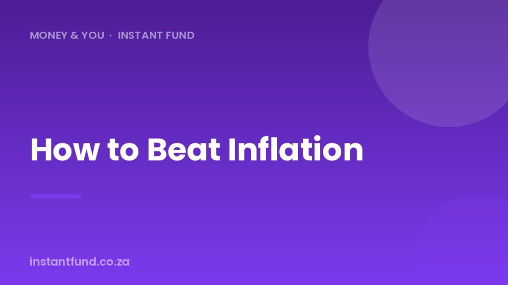 How to Beat Inflation in South Africa: Practical Strategies