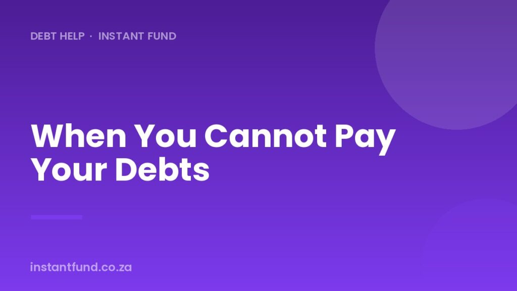 What to Do When You Cannot Pay Your Debts