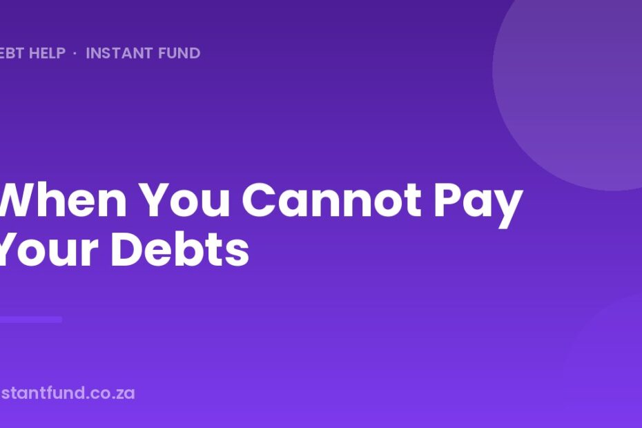 When You Cannot Pay Your Debts