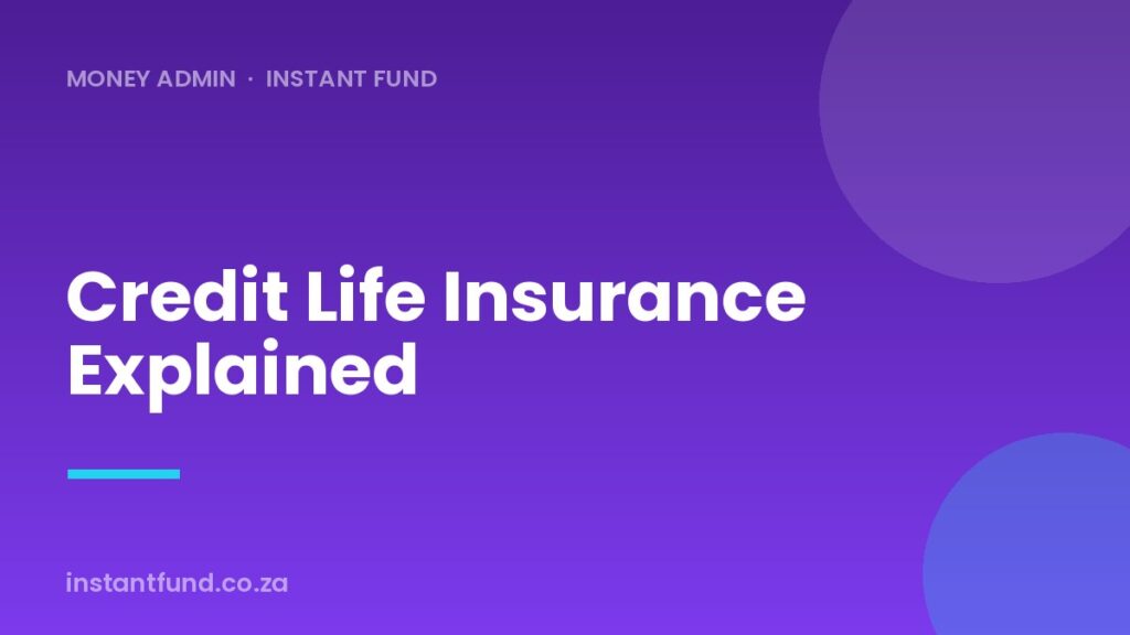 Credit Life Insurance in South Africa: What You Need to Know
