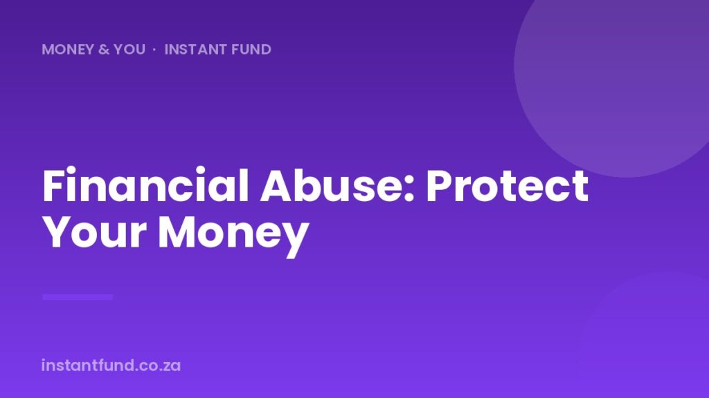 Financial Abuse: How to Recognise It and Protect Your Money