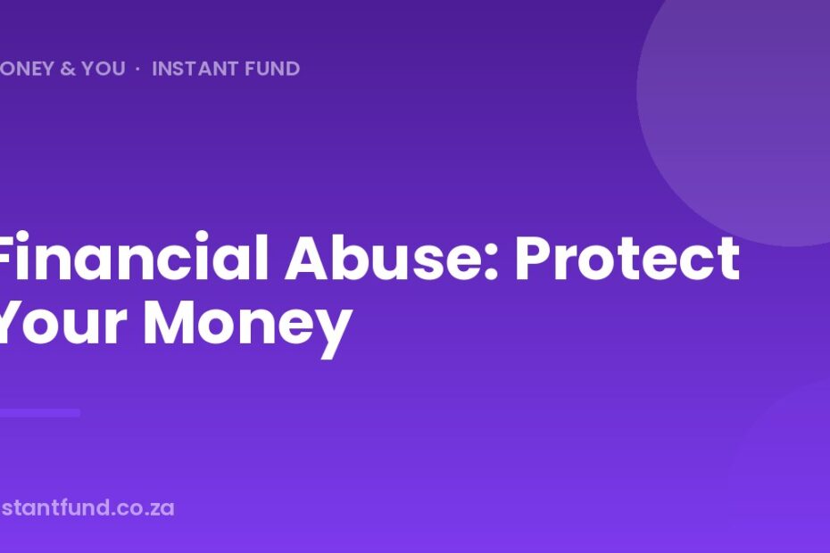 Financial Abuse: Protect Your Money