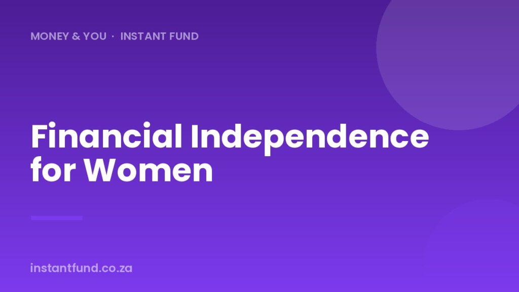 Financial Independence for Women: A Practical Guide