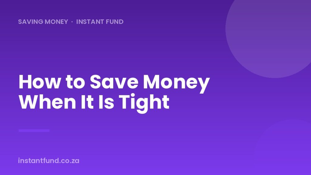 How to Save Money on a Tight Income in South Africa