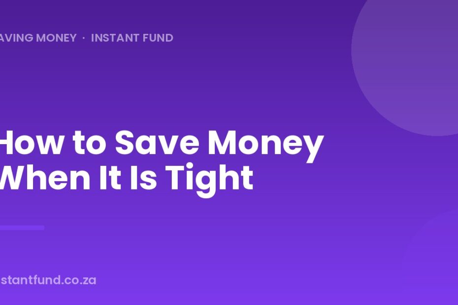 How to Save Money When It Is Tight