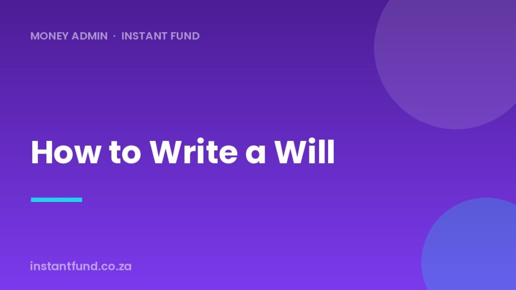 How to Write a Will in South Africa: What You Need to Know