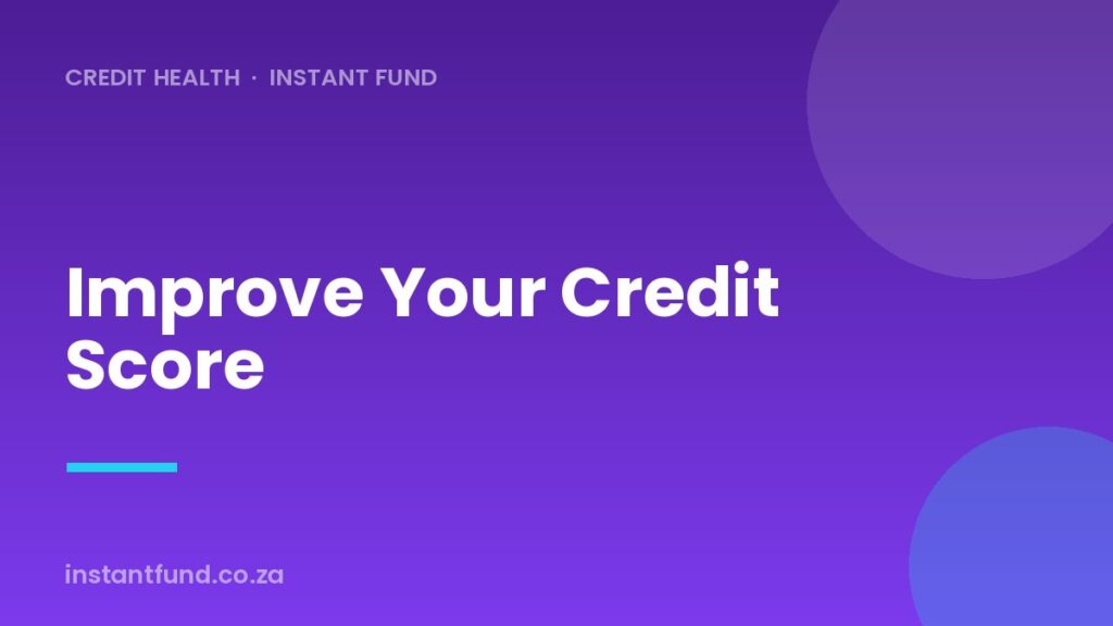 How to Improve Your Credit Score Fast in South Africa