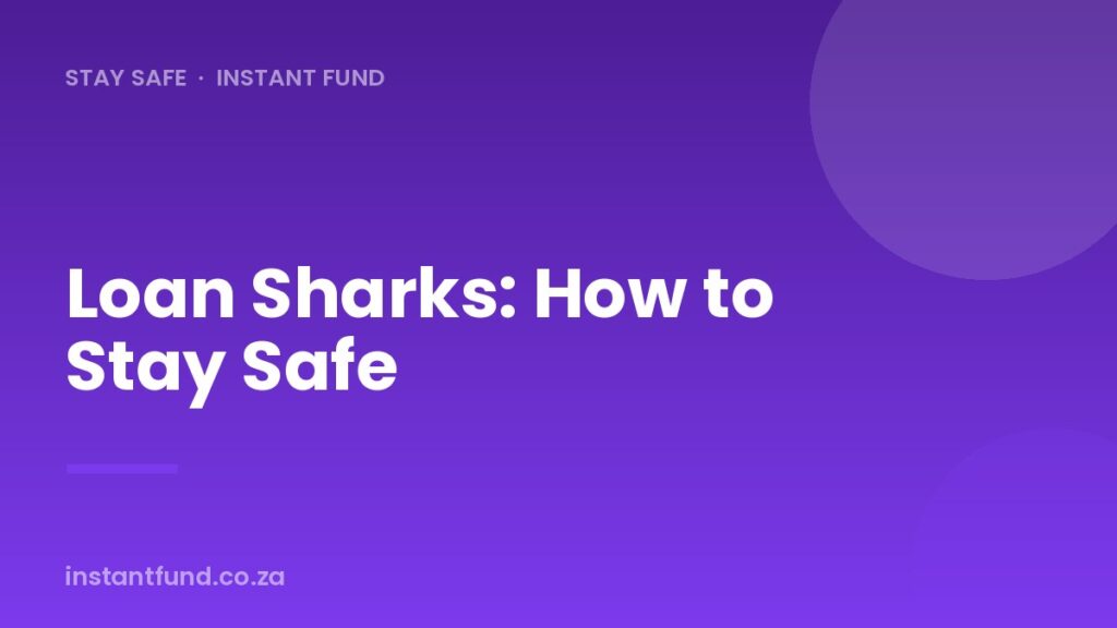 Loan Sharks (Mashonisa): How to Spot and Avoid Them