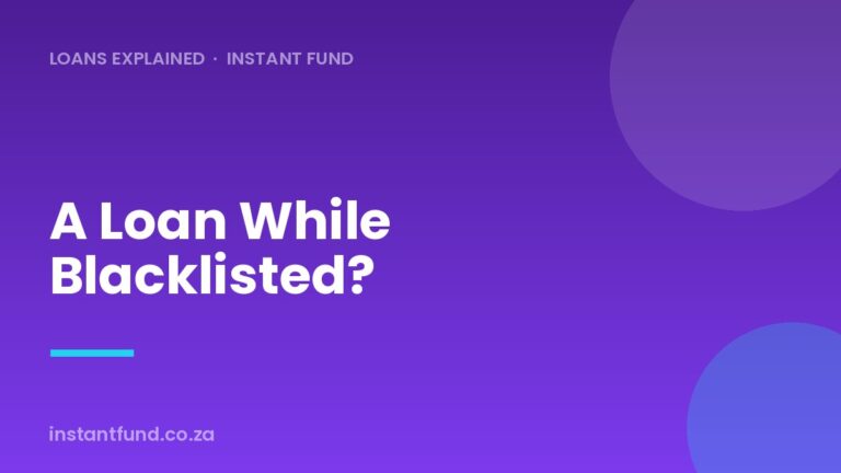 Can You Get a Loan While Blacklisted in South Africa?