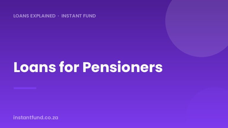 Loans for Pensioners in South Africa: What to Know
