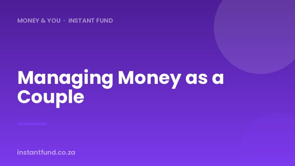 Managing Money as a Couple: A Practical Guide