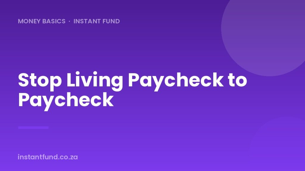 How to Stop Living Paycheck to Paycheck