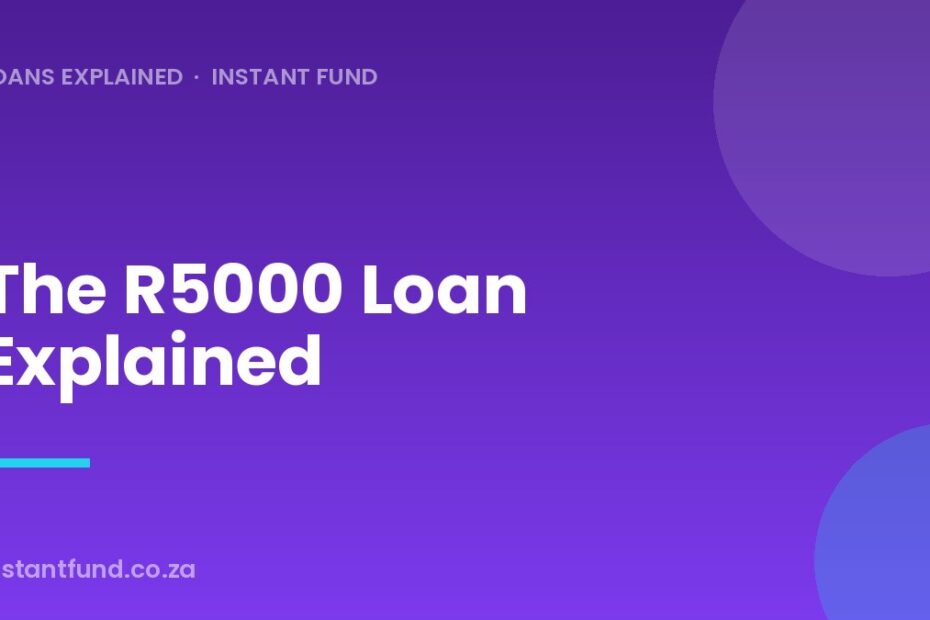 The R5000 Loan Explained