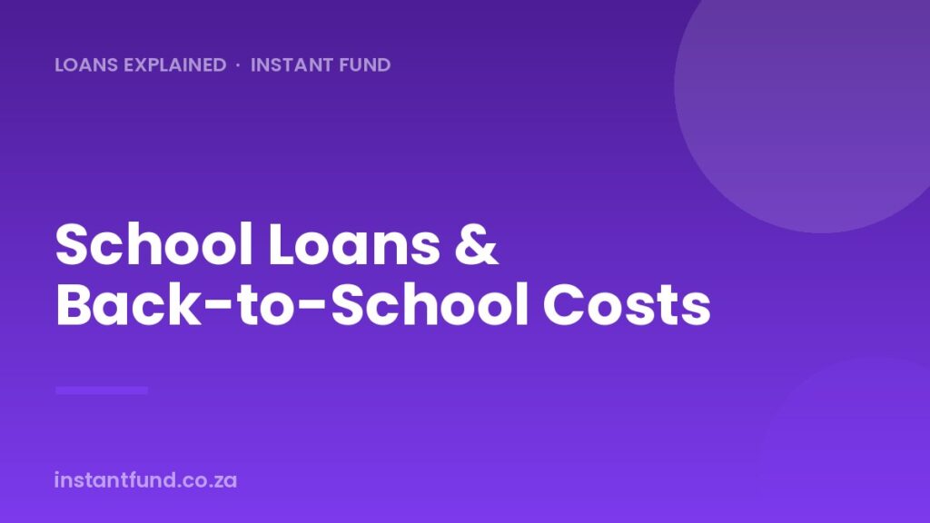 School Loans and Back-to-School Costs in South Africa