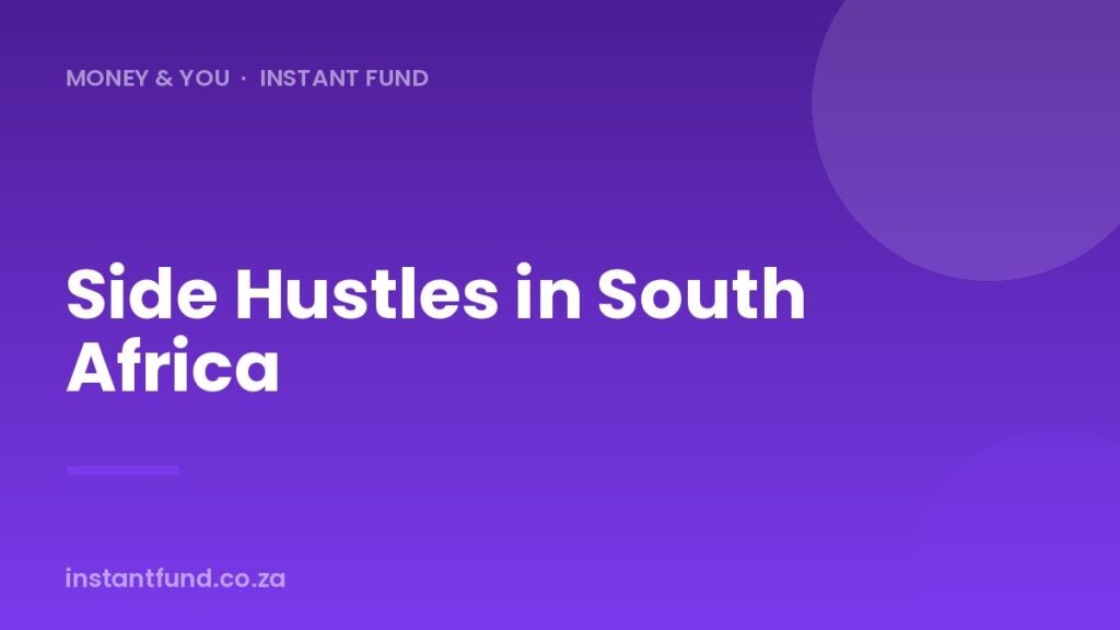 Side Hustles in South Africa: A Practical Guide