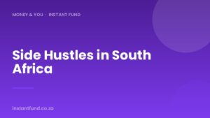 Side Hustles in South Africa: A Practical Guide