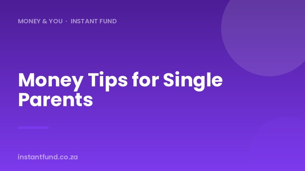 Money Tips for Single Parents in South Africa