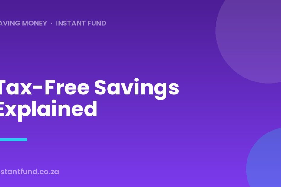 Tax-Free Savings Explained