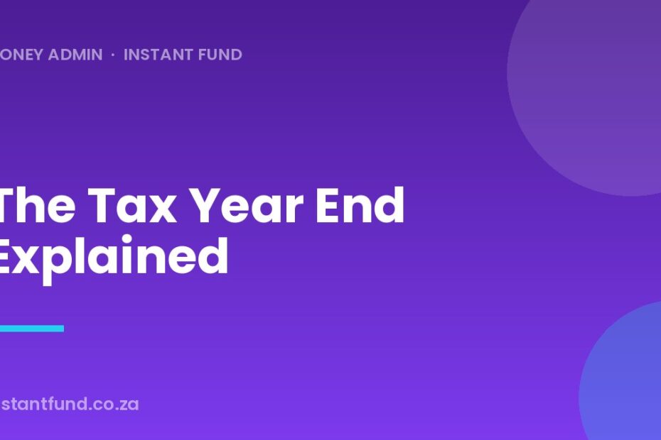 The Tax Year End Explained