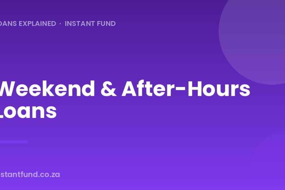 Weekend & After-Hours Loans