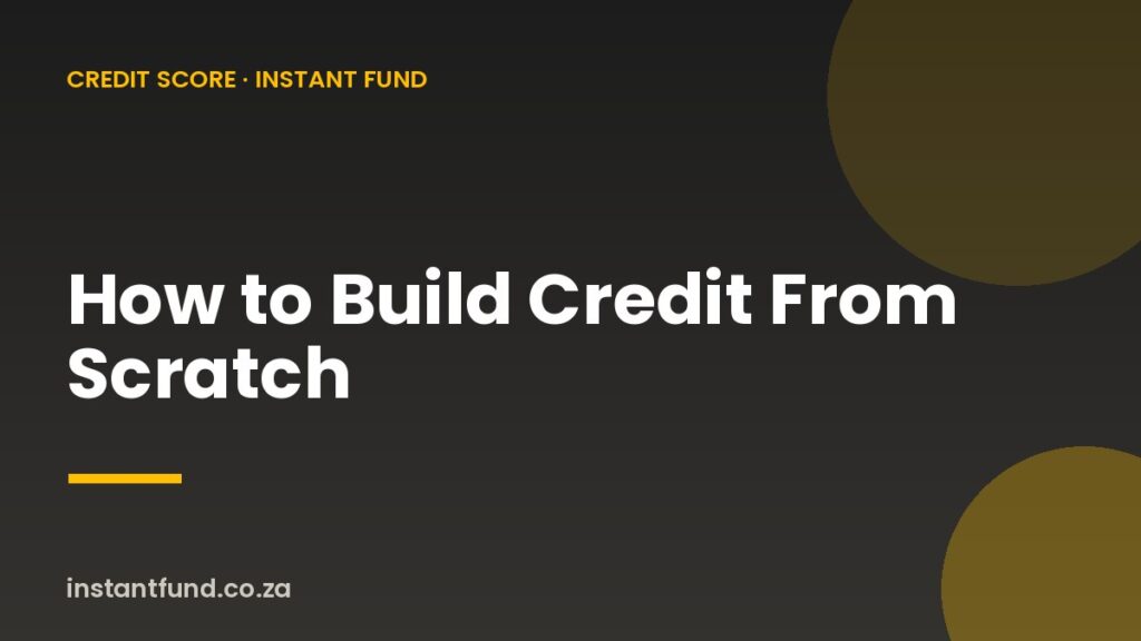 How to Build Credit From Scratch