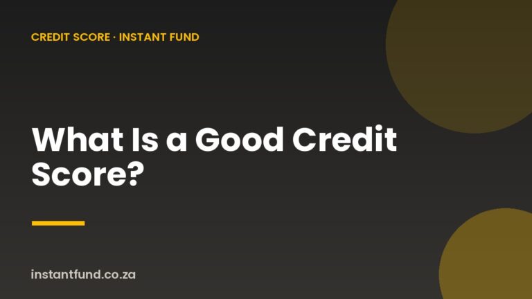 What Is a Good Credit Score in South Africa?
