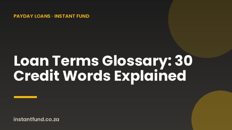 Loan Terms Glossary: 30 Credit Words Explained (South Africa)