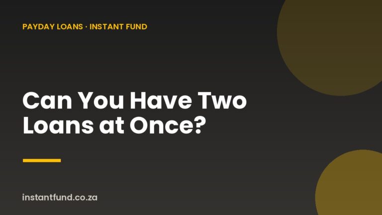 Can You Have Two Loans at Once in South Africa?