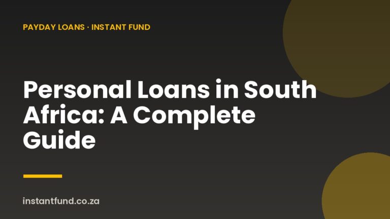 Personal Loans in South Africa: A Complete Guide
