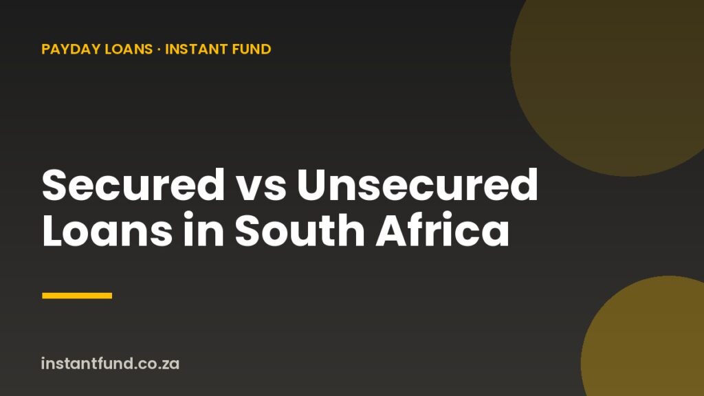 Secured vs Unsecured Loans in South Africa