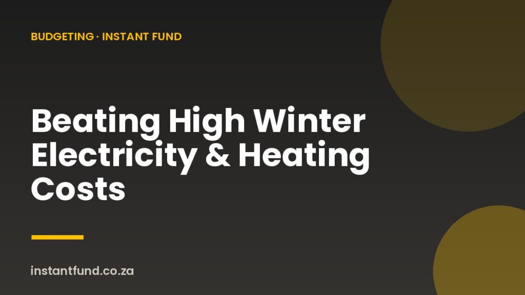 Beating High Winter Electricity & Heating Costs